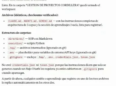 La respuesta de Claude en Cowork: «Listo. En tu carpeta GESTION DE PROYECTOS CORDILLERA quedó armado el workspace», los archivos CLAUDE.md, AGENTS.md y GEMINI.md idénticos con checksums verificados, y la estructura de carpetas directives/ para SOPs en Markdown, execution/ para scripts Python, .tmp/ para intermedios, .env y .gitignore.