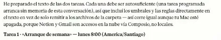 Un párrafo de la respuesta de Claude: «He preparado el texto de las dos tareas. Cada una debe ser autosuficiente (una tarea programada arranca sin memoria de esta conversación), así que incluí los umbrales y las reglas directamente en el texto en vez de solo remitir a los archivos de la carpeta — así corre igual aunque tu Mac esté apagada, porque Notion y Gmail son accesos en la nube vía Composio, no locales».