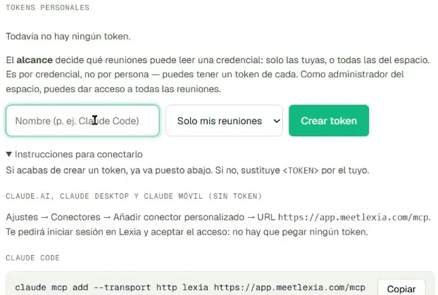 La sección Tokens personales del perfil en Lexia: el alcance de una credencial (solo tus reuniones o todas las del espacio), el campo para el nombre del token, el selector «Solo mis reuniones» y el botón Crear token; y las instrucciones para conectarlo: para claude.ai, Claude Desktop y Claude móvil, Ajustes, Conectores, Añadir conector personalizado con la URL https://app.meetlexia.com/mcp, sin token; y para Claude Code, el comando claude mcp add con esa misma dirección.