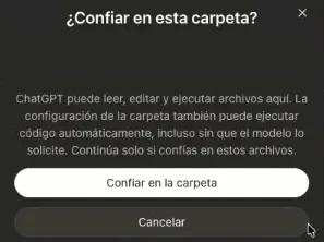 El aviso «¿Confiar en esta carpeta?»: ChatGPT puede leer, editar y ejecutar archivos aquí; la configuración de la carpeta también puede ejecutar código automáticamente, incluso sin que el modelo lo solicite; continúa solo si confías en estos archivos. Botones Confiar en la carpeta y Cancelar.