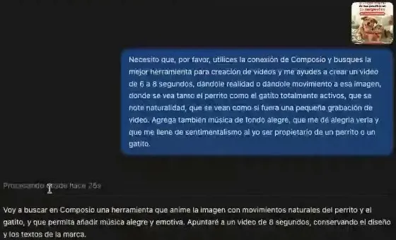 La imagen de la portada adjunta, el pedido de usar la conexión de Composio para buscar la mejor herramienta de videos y crear uno de 6 a 8 segundos con el perrito y el gatito activos y naturales, con música de fondo alegre; y la respuesta de Codex: buscará en Composio una herramienta que anime la imagen con movimientos naturales y que permita añadir música alegre y emotiva, apuntando a 8 segundos y conservando el diseño y los textos de la marca.