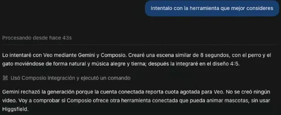 El pedido «Inténtalo con la herramienta que mejor consideres» y la respuesta: lo intentará con Veo mediante Gemini y Composio, con una escena similar de 8 segundos; usó la integración de Composio; Gemini rechazó la generación porque la cuenta conectada reporta cuota agotada para Veo; no se creó ningún video; va a comprobar si Composio ofrece otra herramienta conectada que pueda animar mascotas, sin usar Higgsfield.